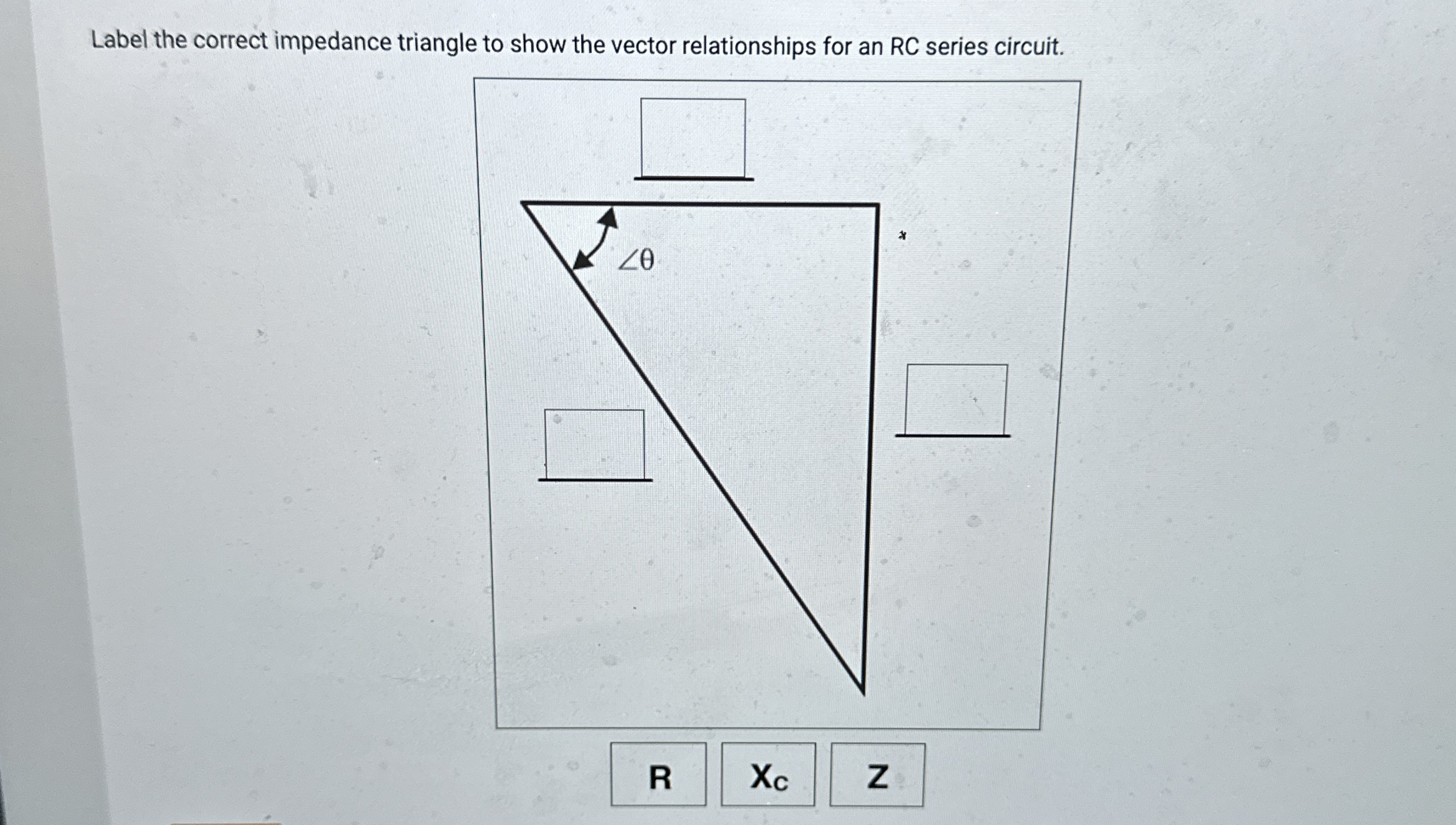 Label the correct impedance triangle to show the