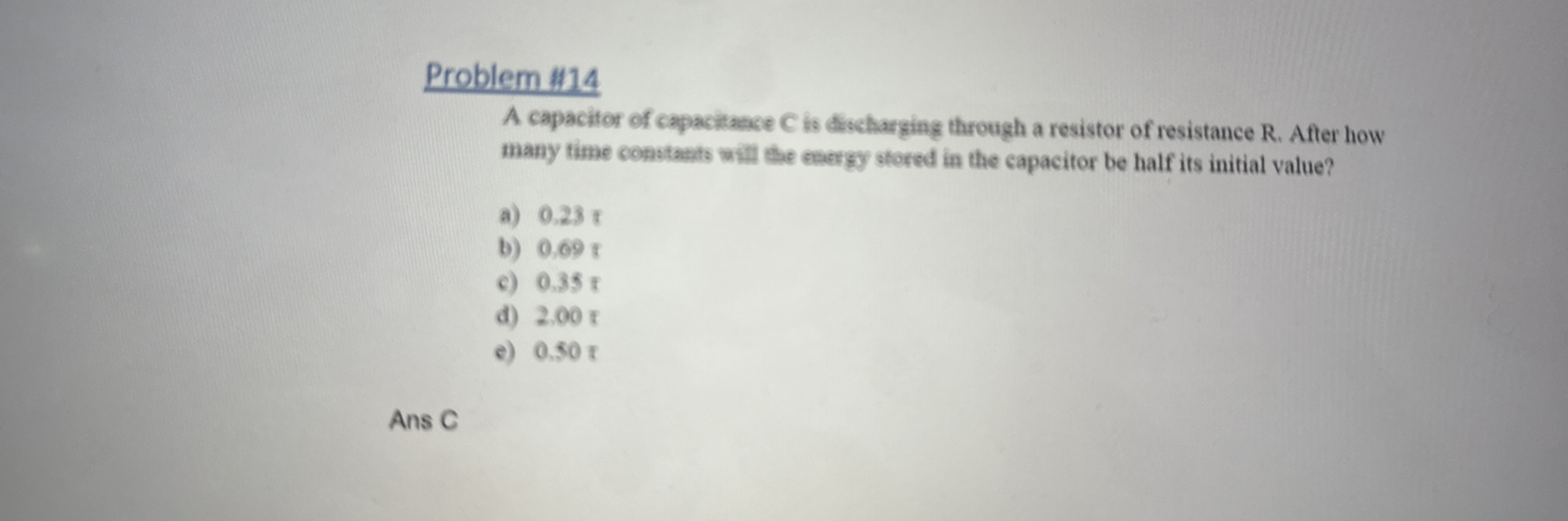 Problem: 1 4 A capacitor of capacitance C is