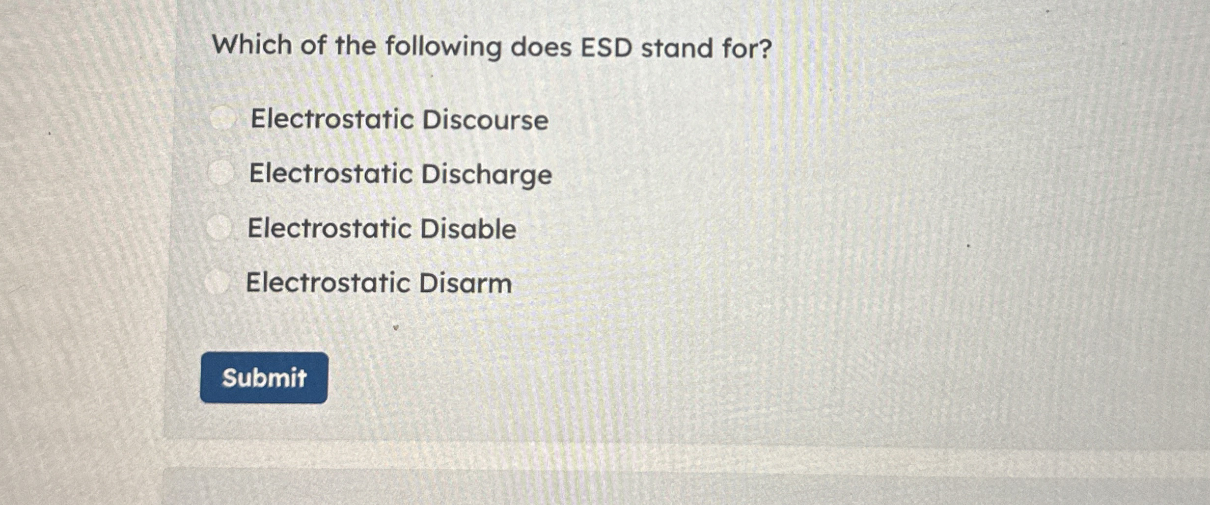 Which of the following does ESD stand for?