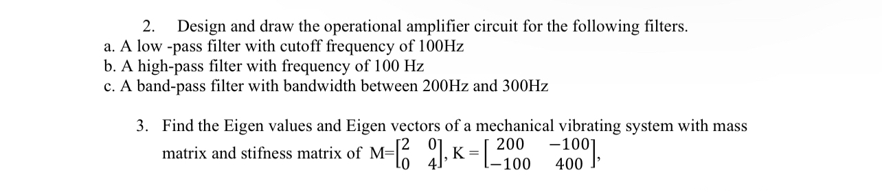 Design and draw the operational amplifier circuit