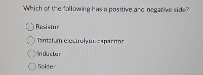 Which of the following has a positive and