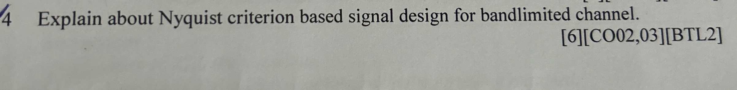 4 Explain about Nyquist criterion based signal