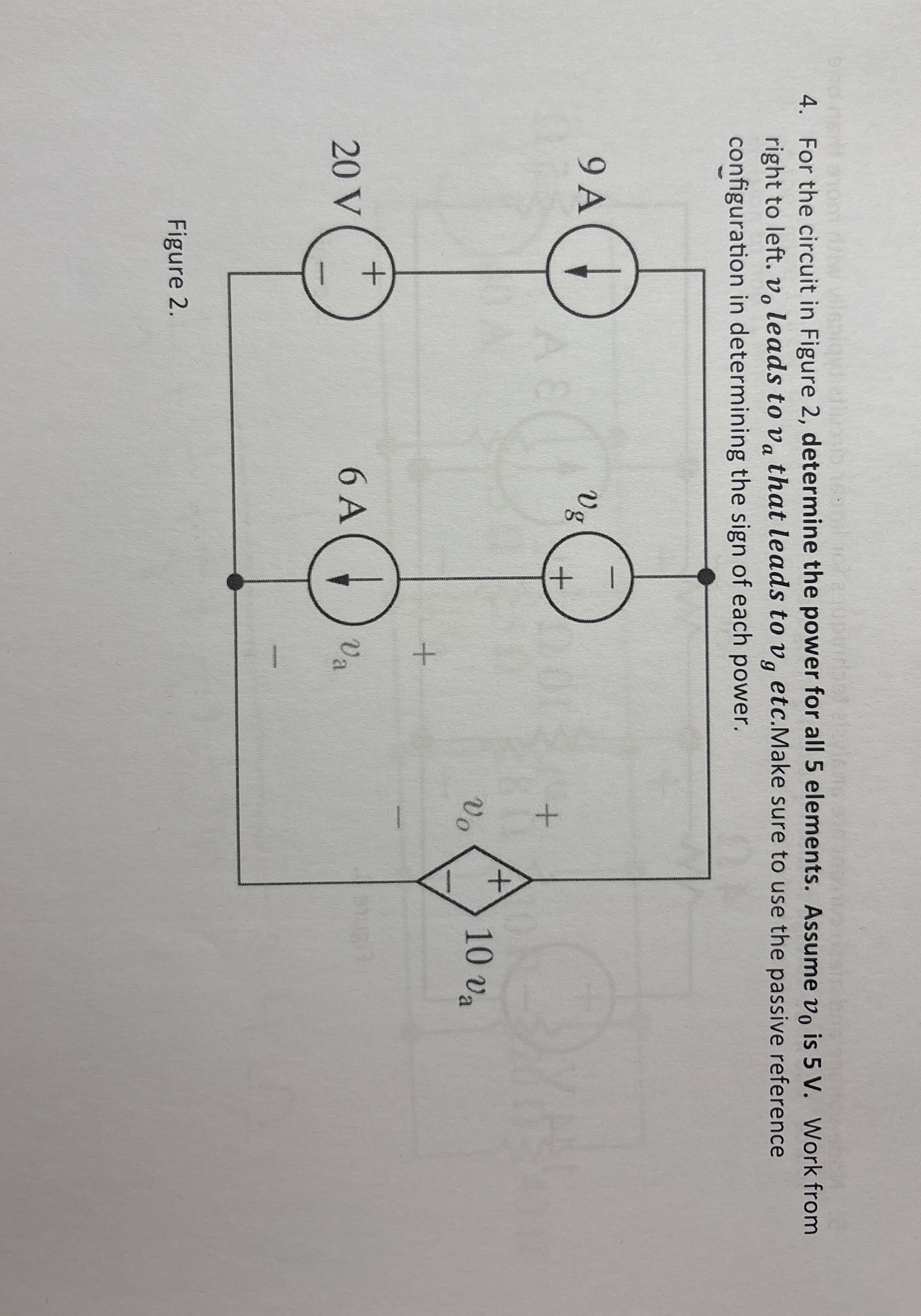 For the circuit in Figure 2 , determine the power