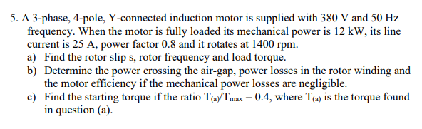 5 . A 3 - phase, 4 - pole, Y - connected