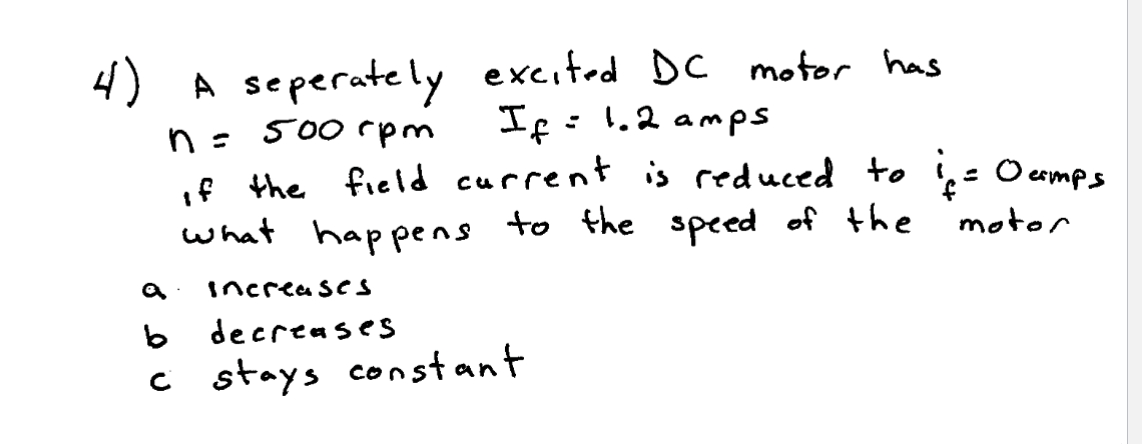 A seperately excited DC motor has n = 5 0 0 rpm ,