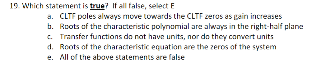 1 9 . Which statement is true? If all false,
