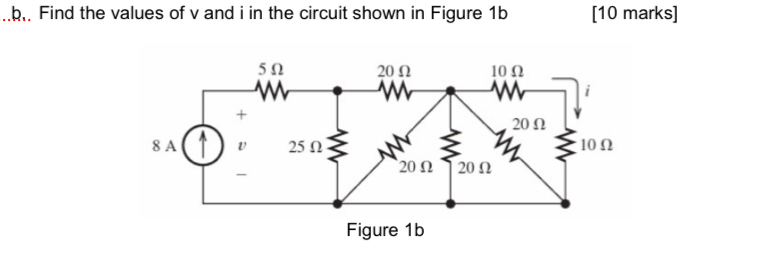 . . b . Find the values of v and i in the circuit