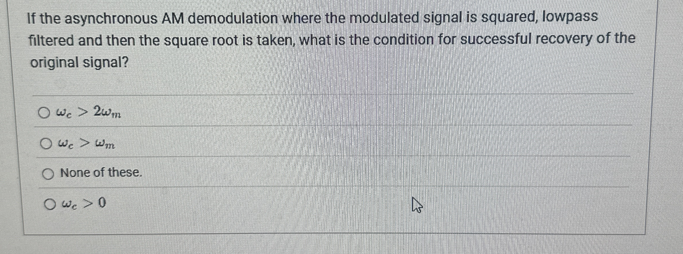If the asynchronous AM demodulation where the