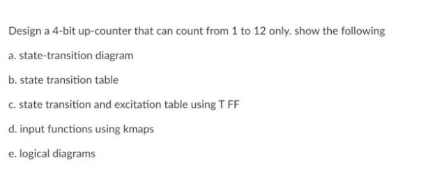 Design a 4 - bit up - counter that can count from