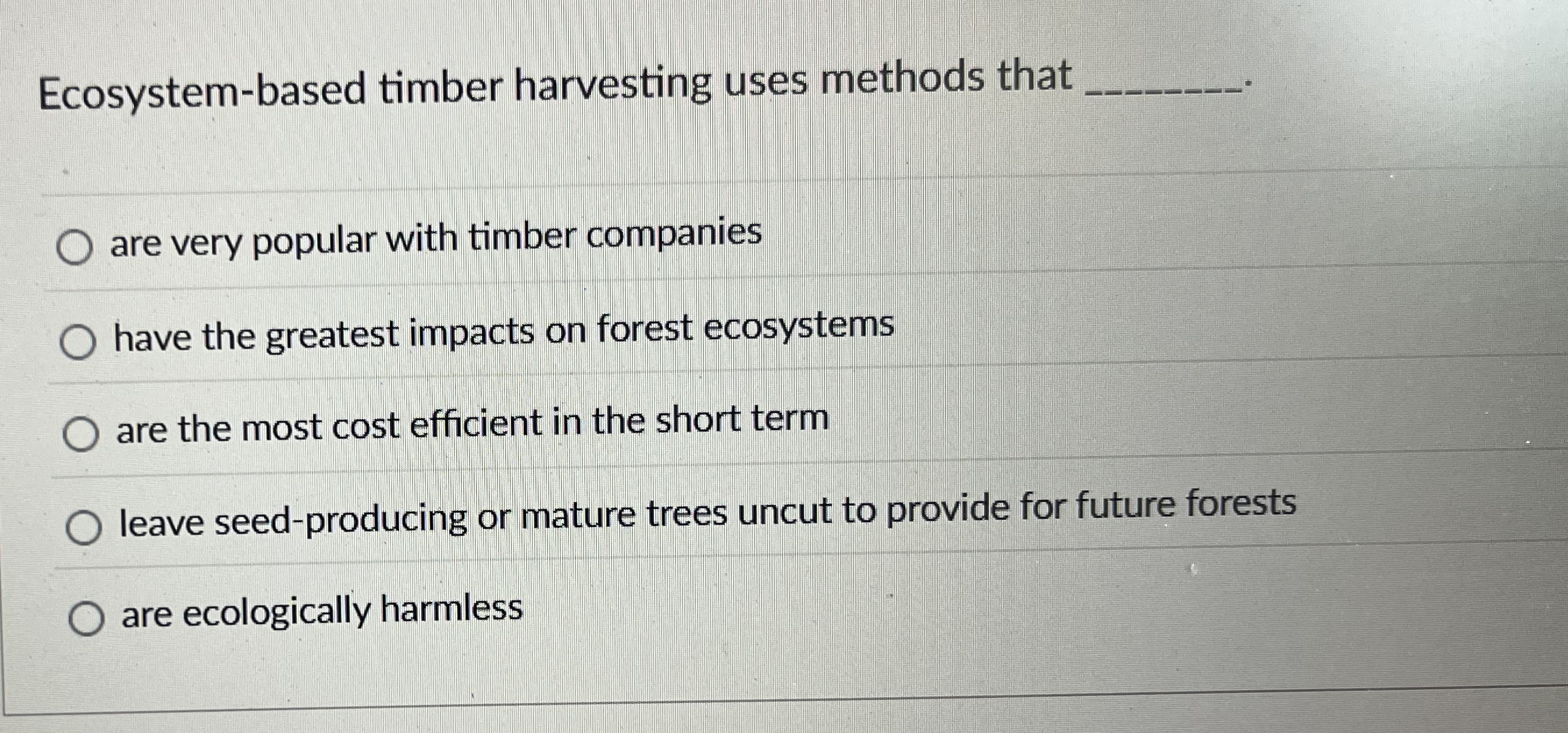Ecosystem - based timber harvesting uses methods