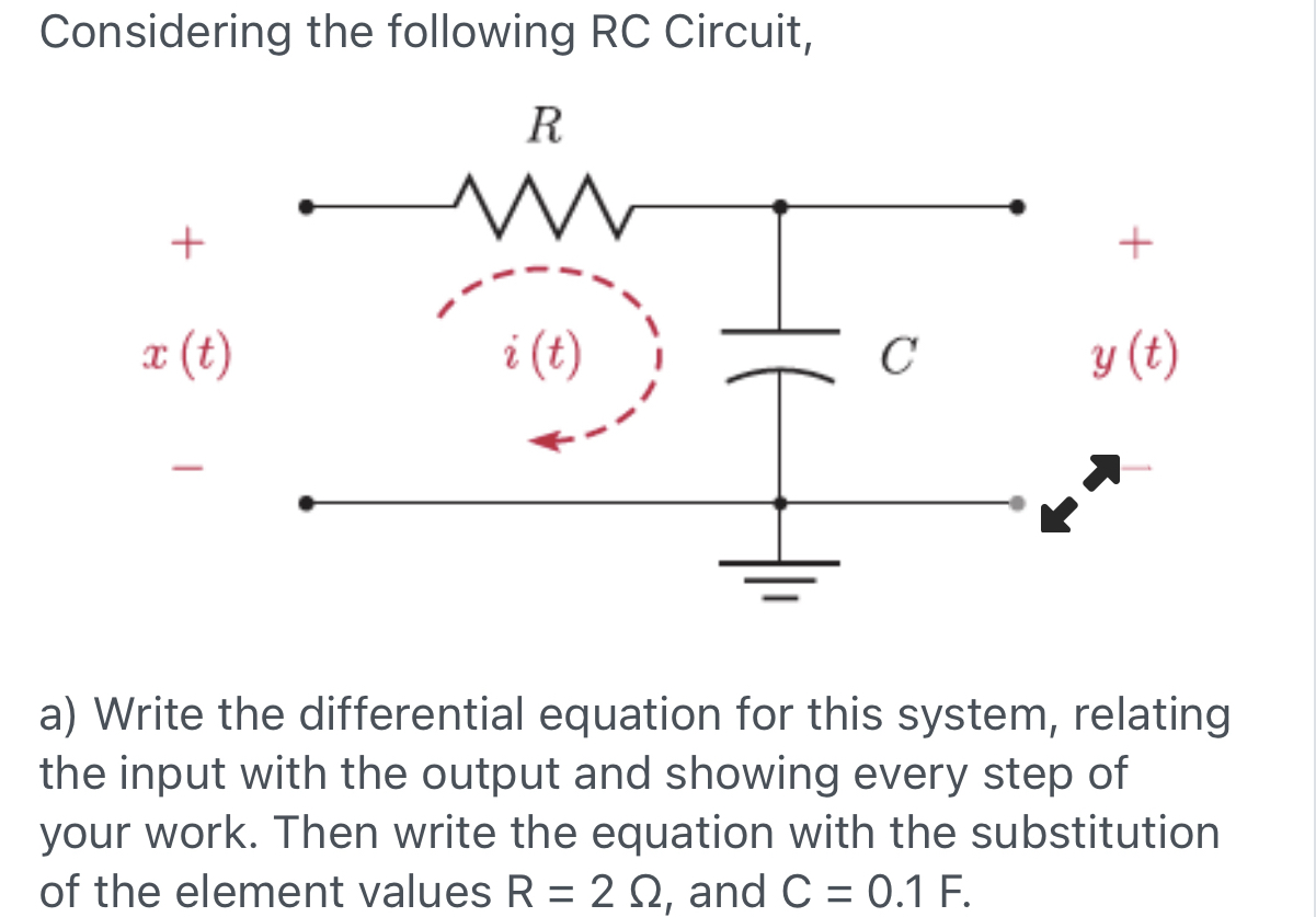 Considering the following RC Circuit, a ) Write