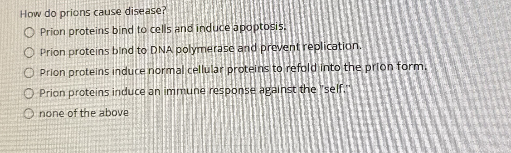 How do prions cause disease? Prion proteins bind