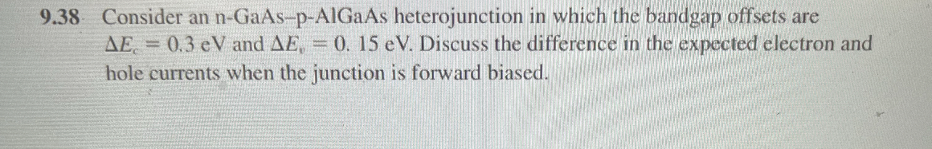 9 . 3 8 . Consider an n - GaAs - p - AIGaAs