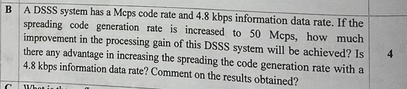 B A DSSS system has a Mcps code rate and 4 . 8