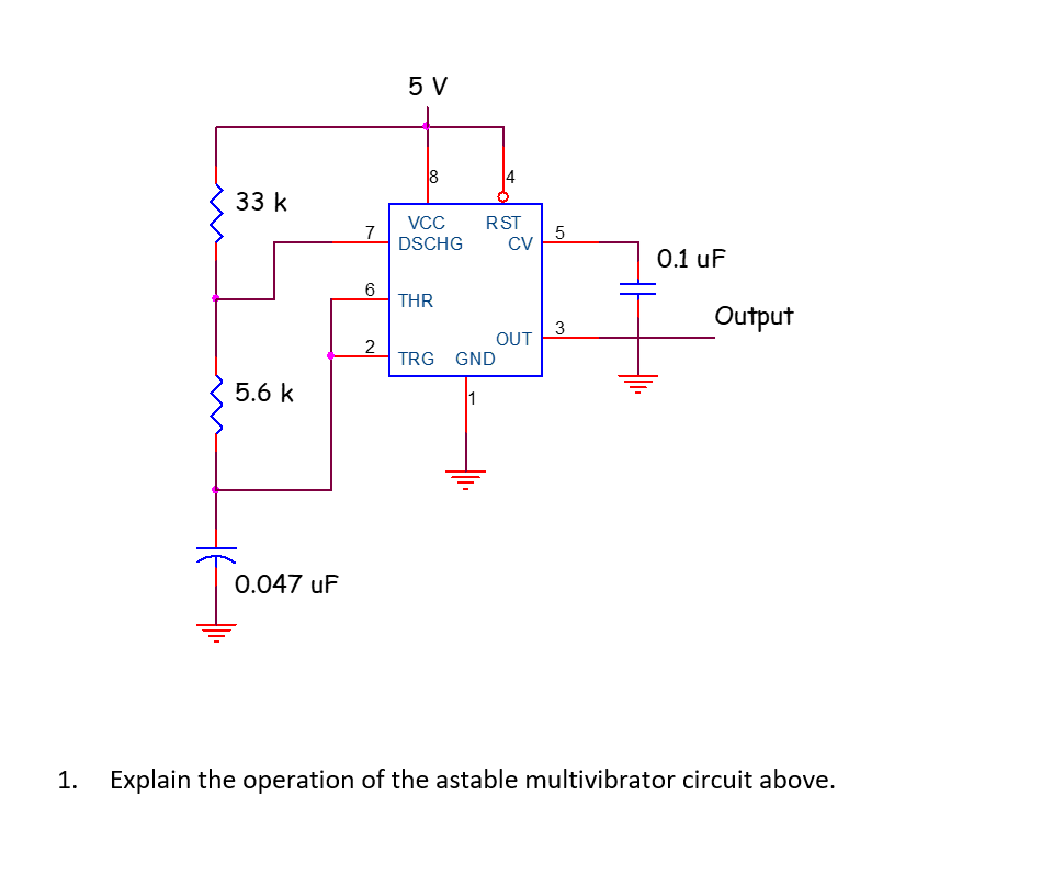 1 . Explain the operation of the astable