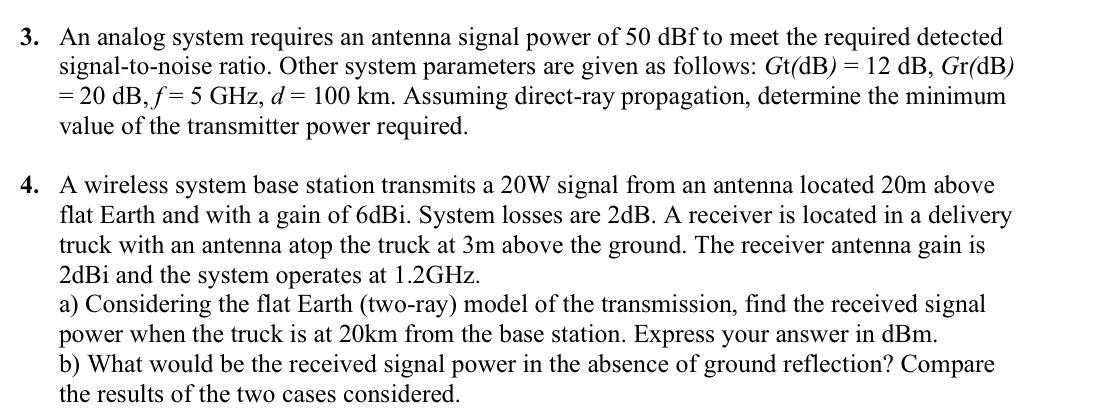An analog system requires an antenna signal power