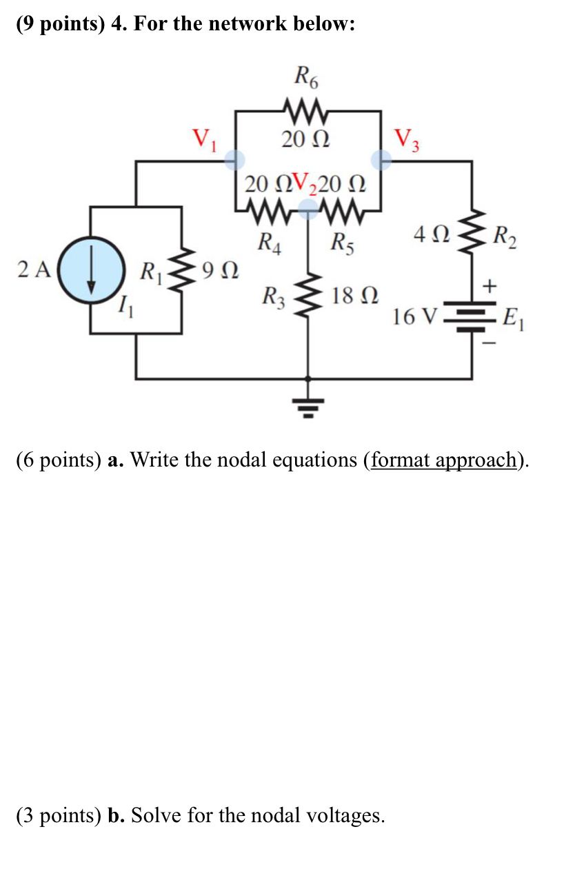 ( 9 points ) 4 . For the network below: ( 6