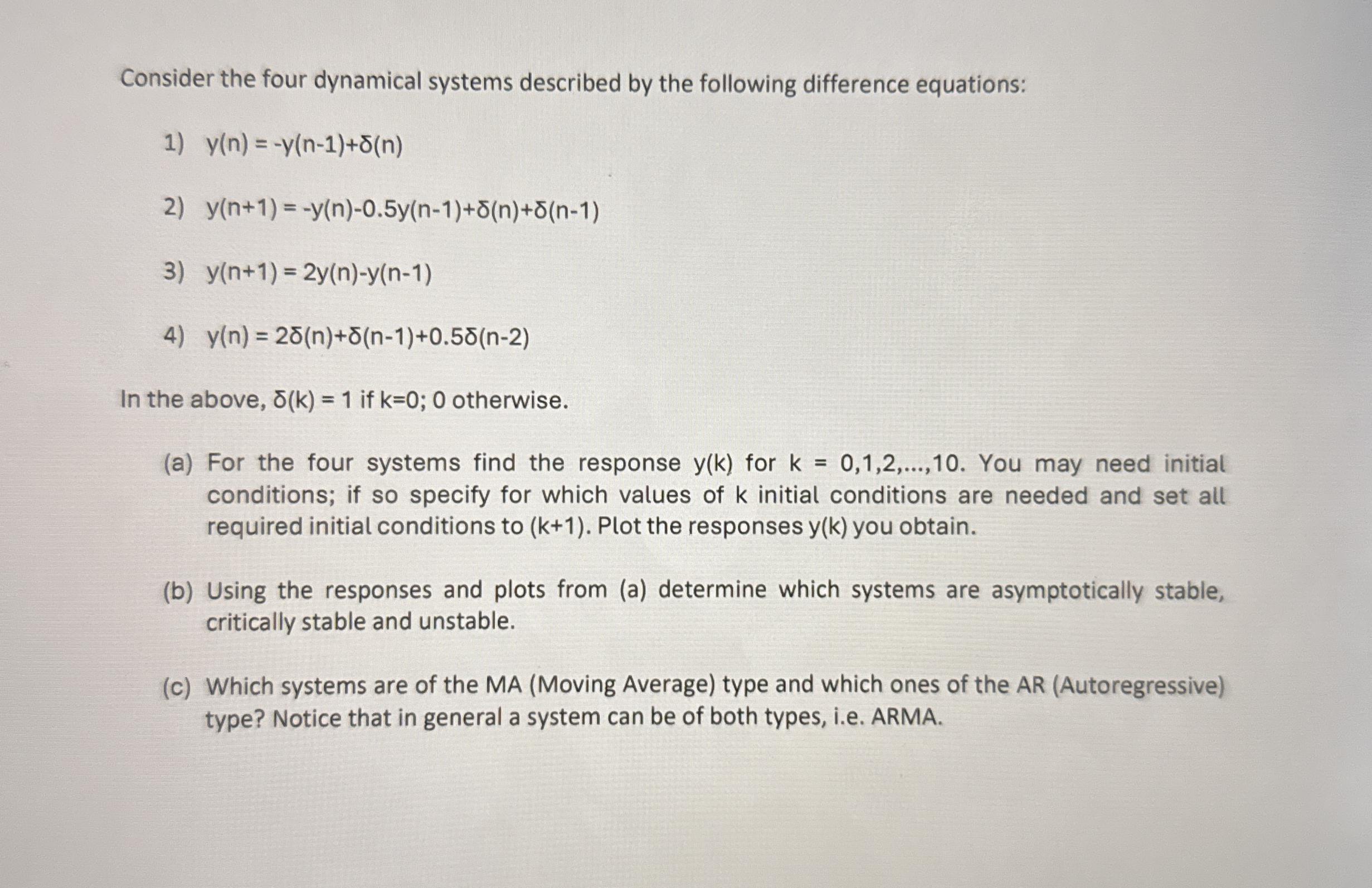 Consider the four dynamical systems described by
