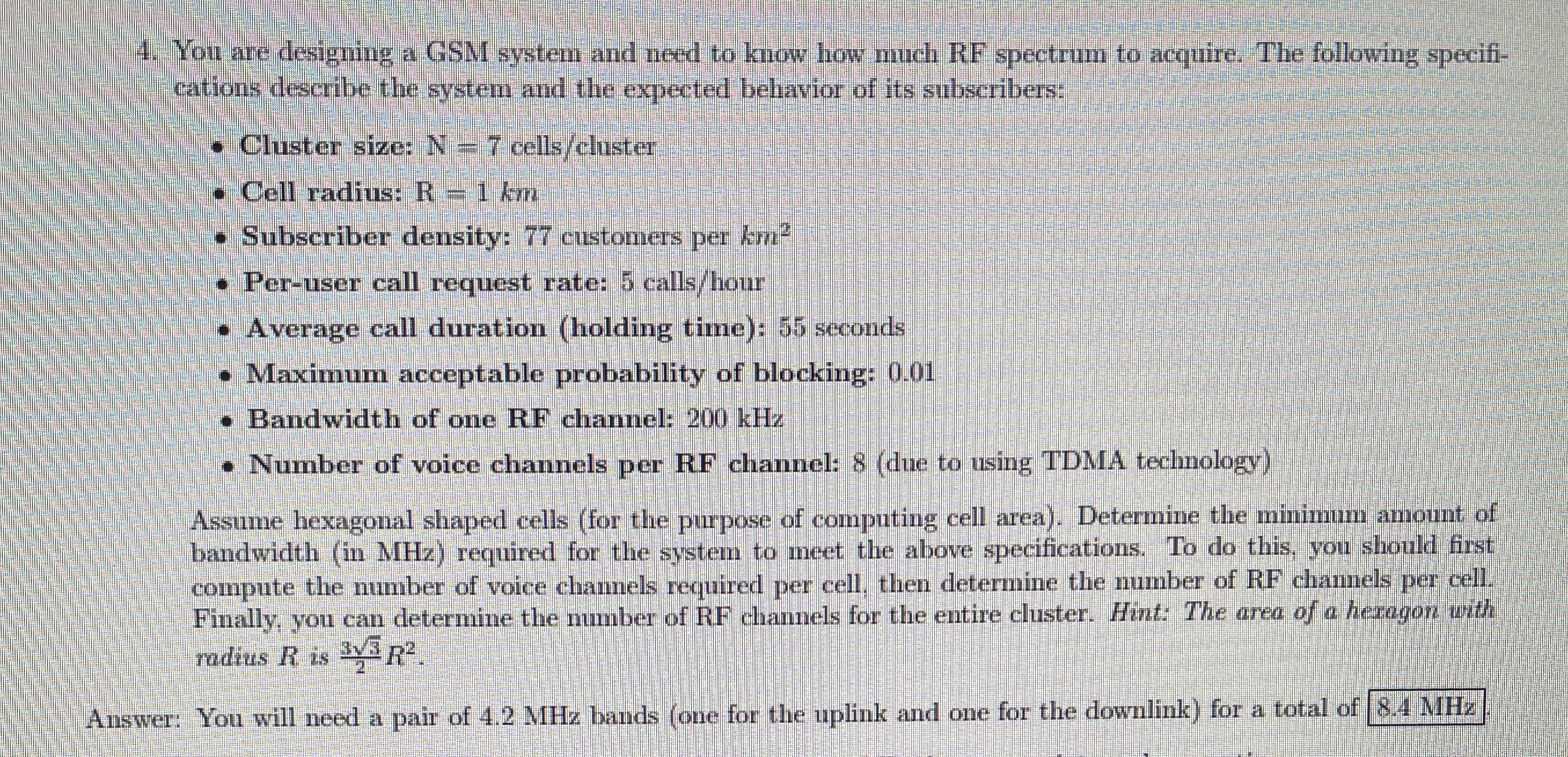 You are designing a GSM system and need to know