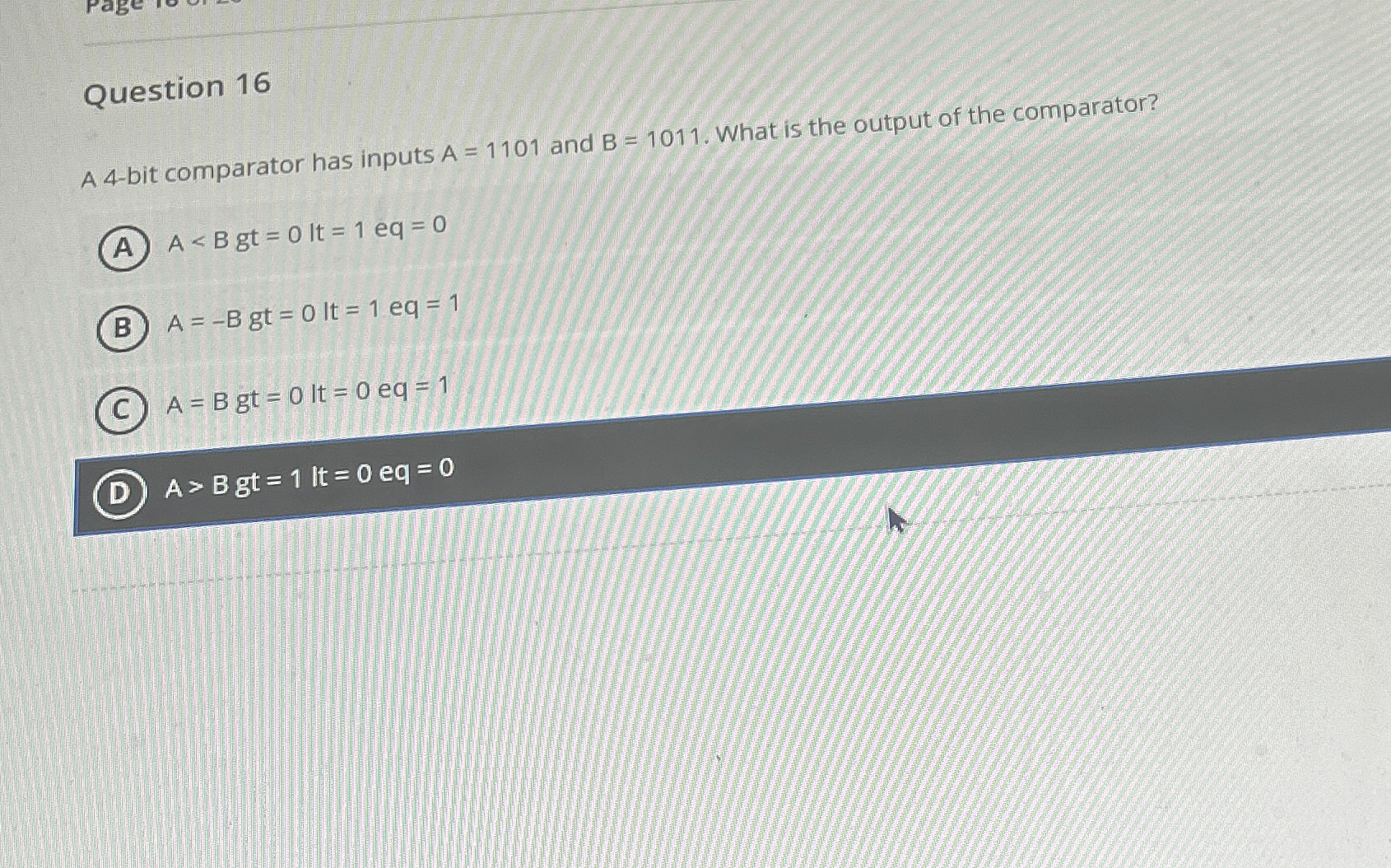 Question 1 6 A 4 - bit comparator has inputs A =