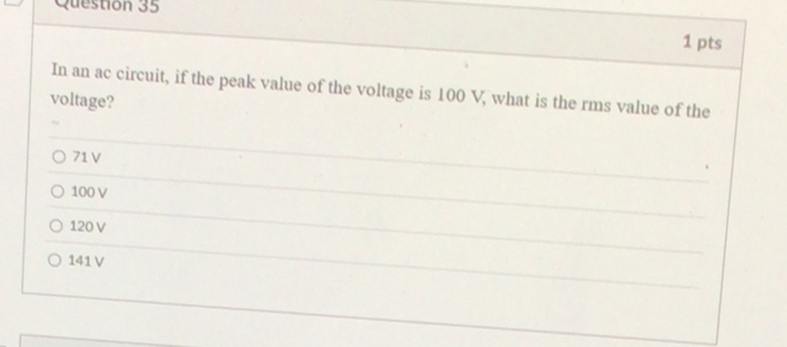 1 pts In an ac circuit, if the peak value of the