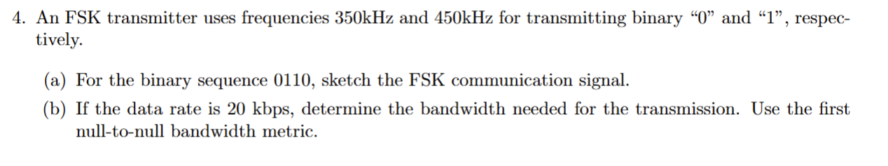 4 . An FSK transmitter uses frequencies 3 5 0 kHz