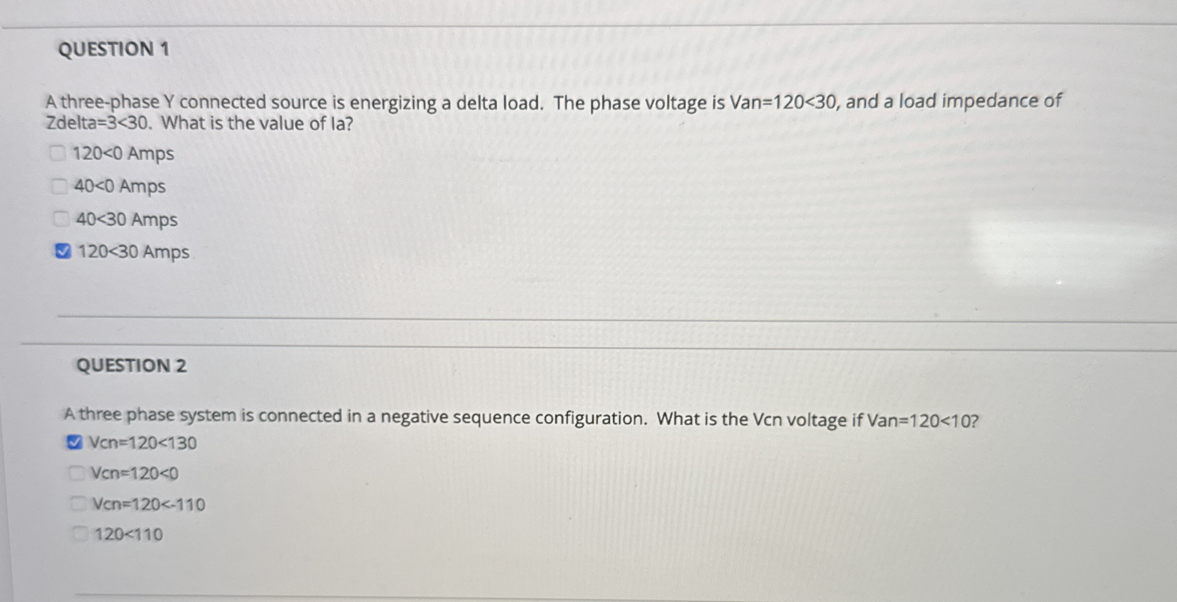 QUESTION 1 A three - phase Y connected source is