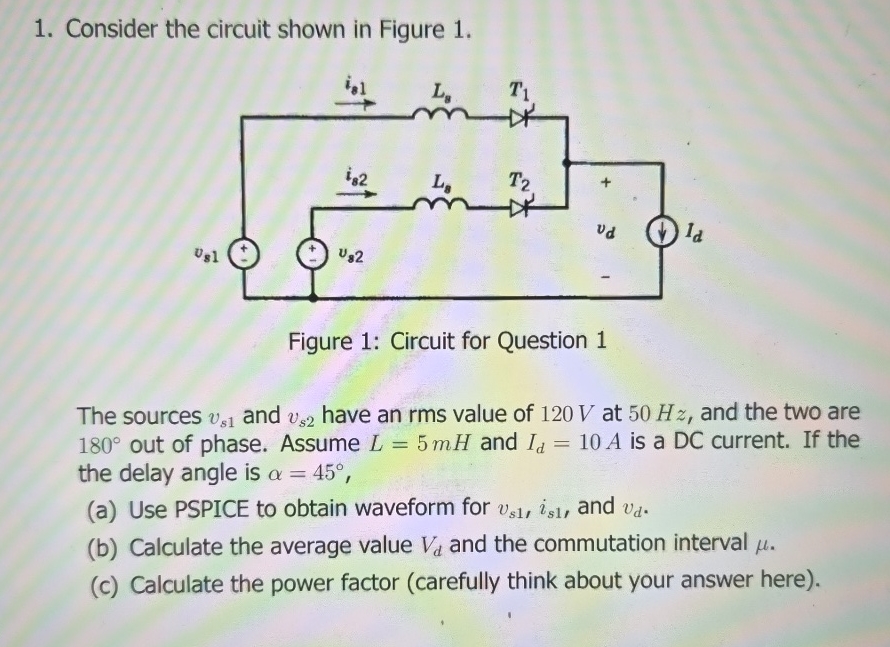 Consider the circuit shown in Figure 1 . Figure 1