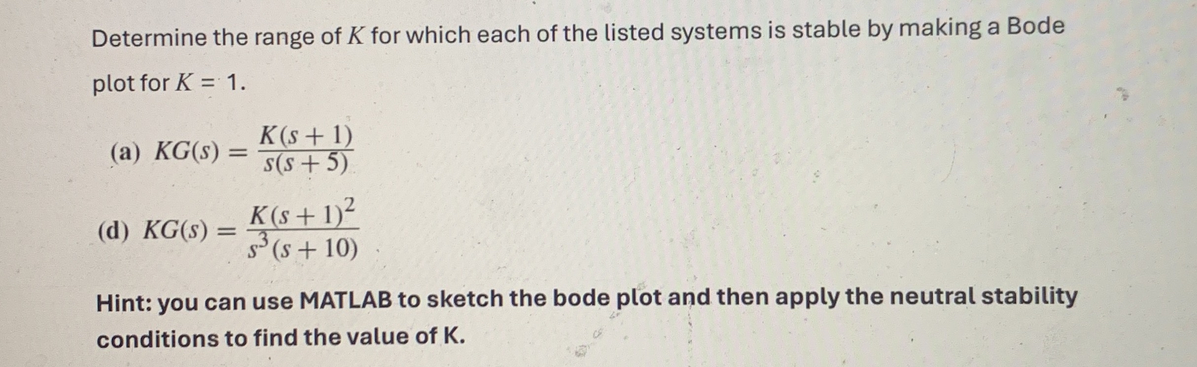 Determine the range of K for which each of the
