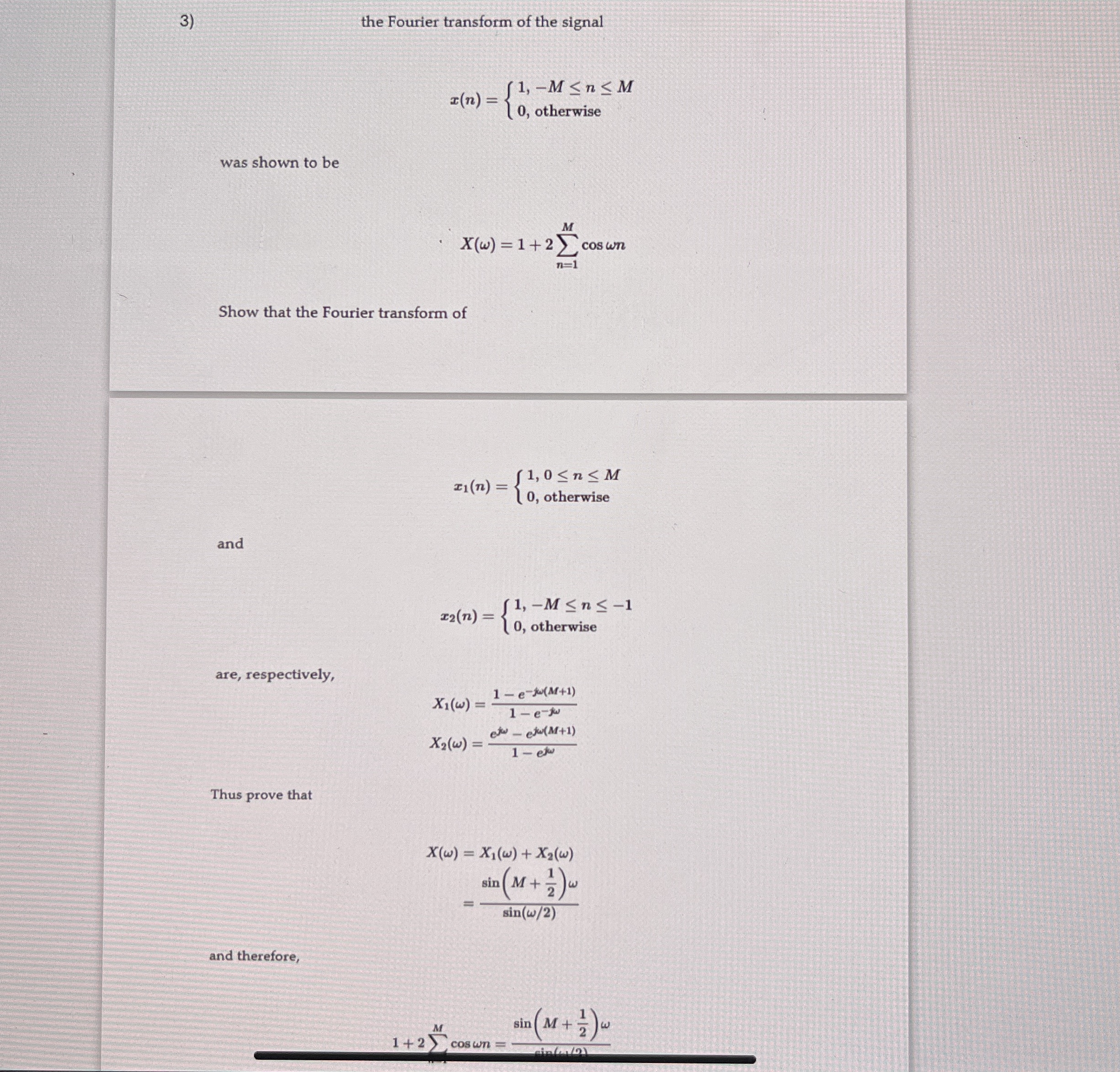 the Fourier transform of the signal x ( n ) = { 1