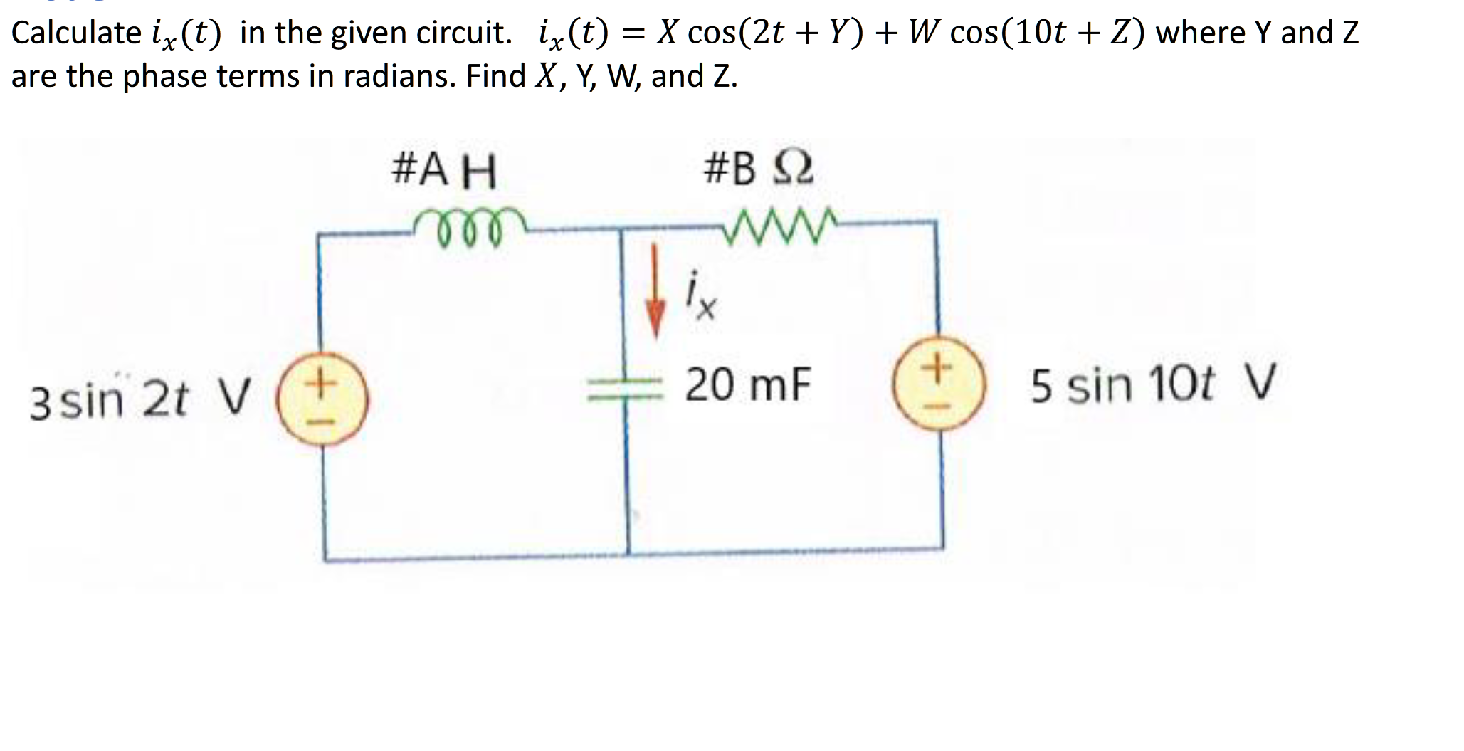 Calculate i _ ( x ) ( t ) in the given circuit. ,