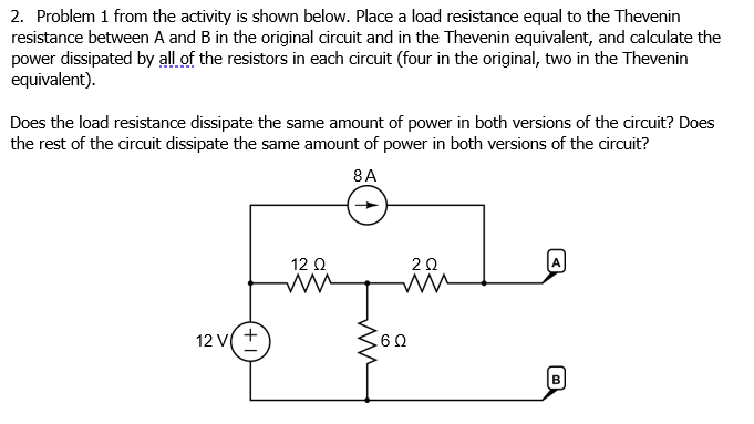 2 . Place a load resistance equal to the Thevenin