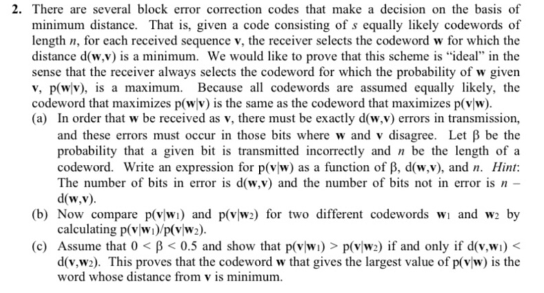 There are several block error correction codes