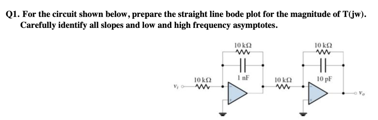 Q 1 . For the circuit shown below, prepare the