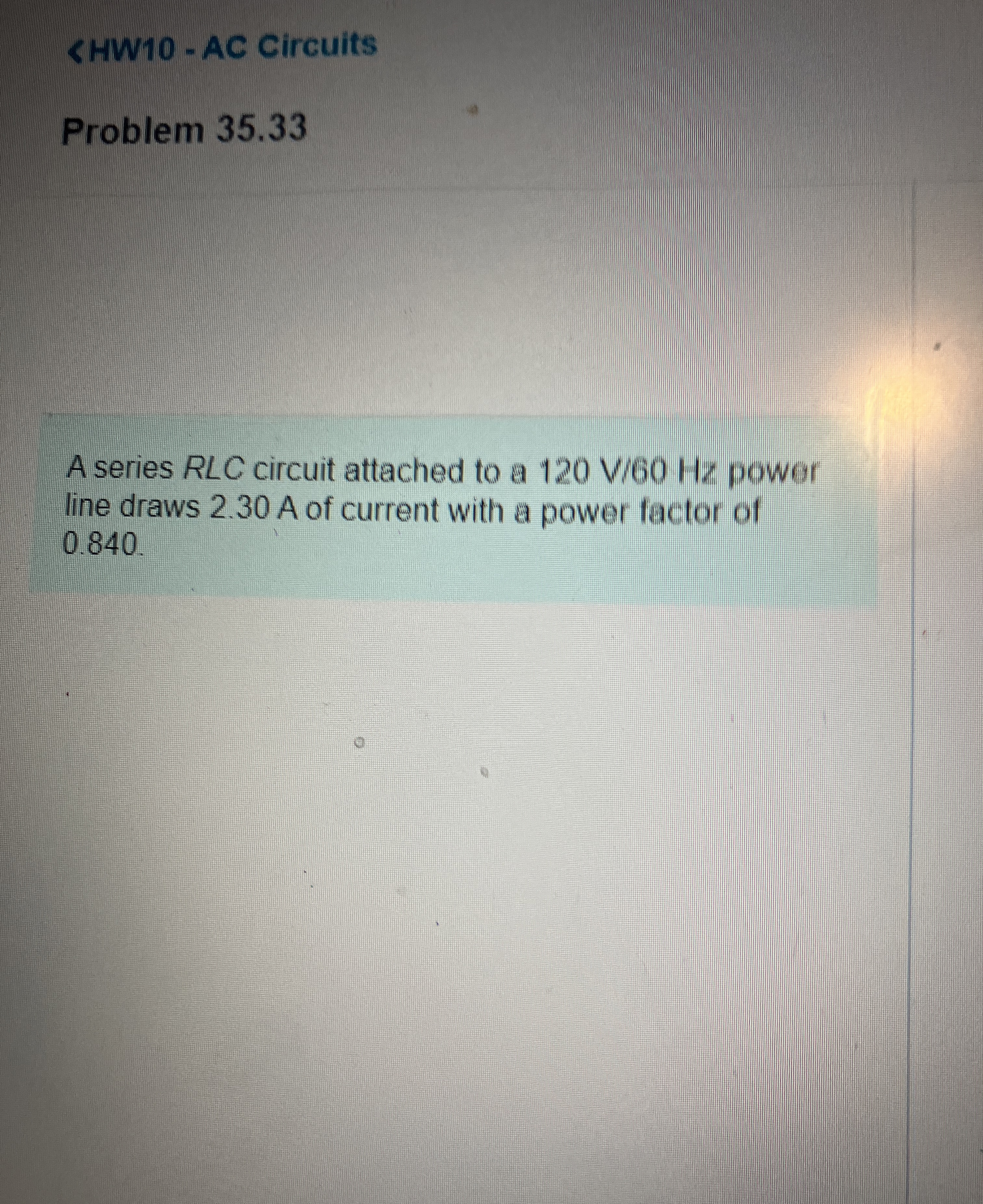 A series RLC circuit attached to a 1 2 0 V / 6 0