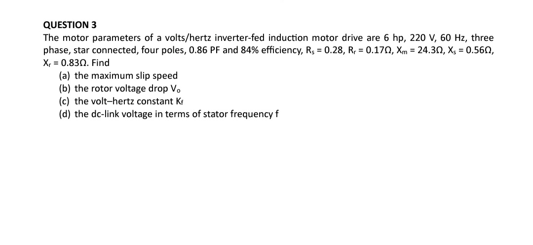QUESTION 3 The motor parameters of a volts /