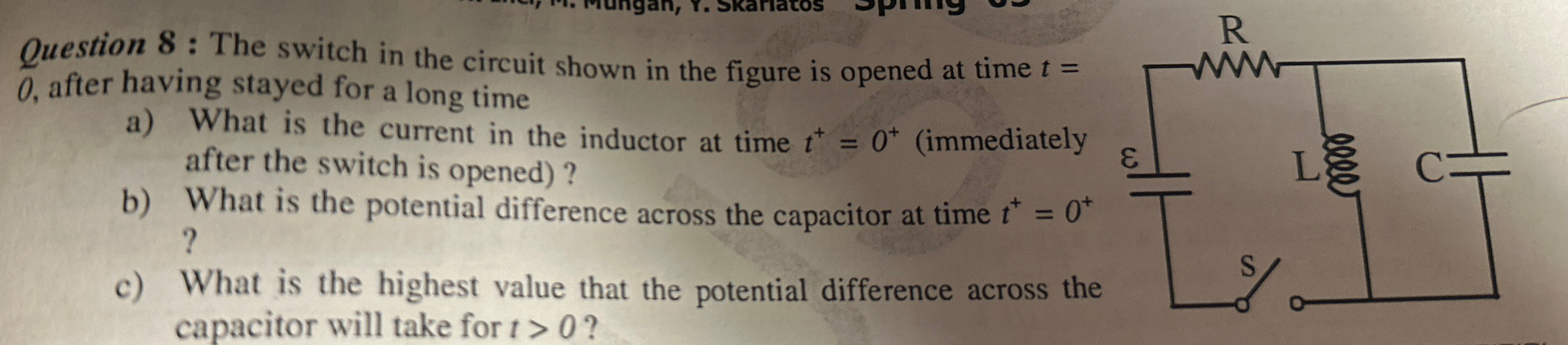 Question 8 : The switch in the circuit shown in