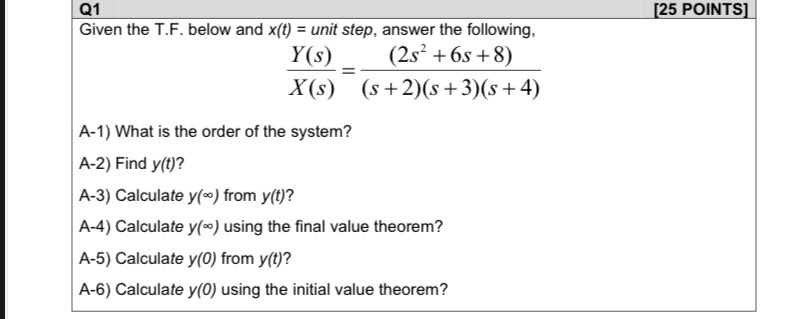 Q 1 [ 2 5 POINTS ] Given the T . F . below and x