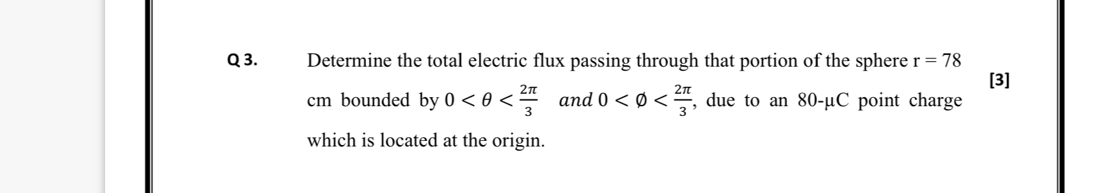 Q 3 . Determine the total electric flux passing