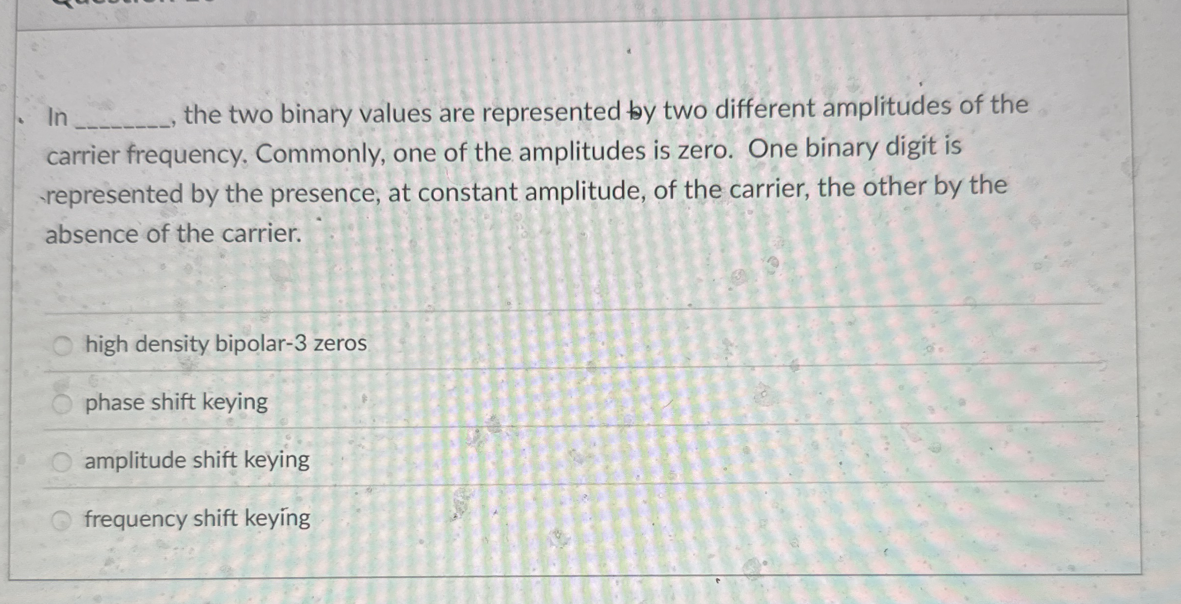 In the two binary values are represented by two