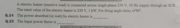 A electric heater ( resistive load ) is connected