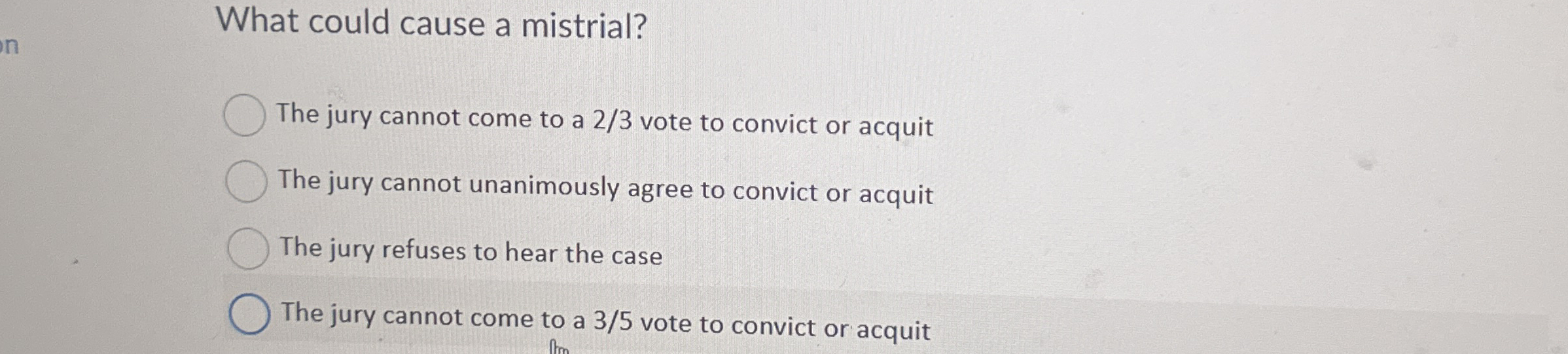 What could cause a mistrial? The jury cannot come