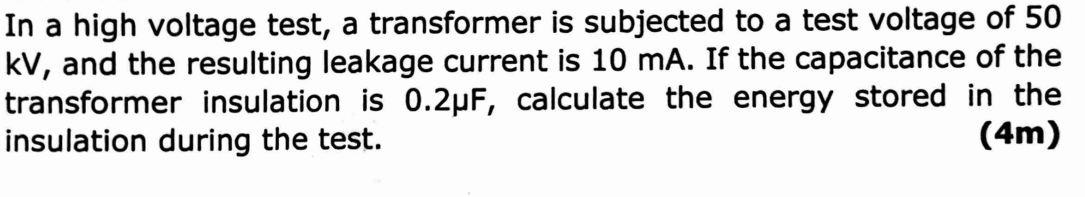 In a high voltage test, a transformer is