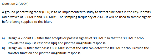 Question 2 ( ULO 4 ) A ground penetrating radar (