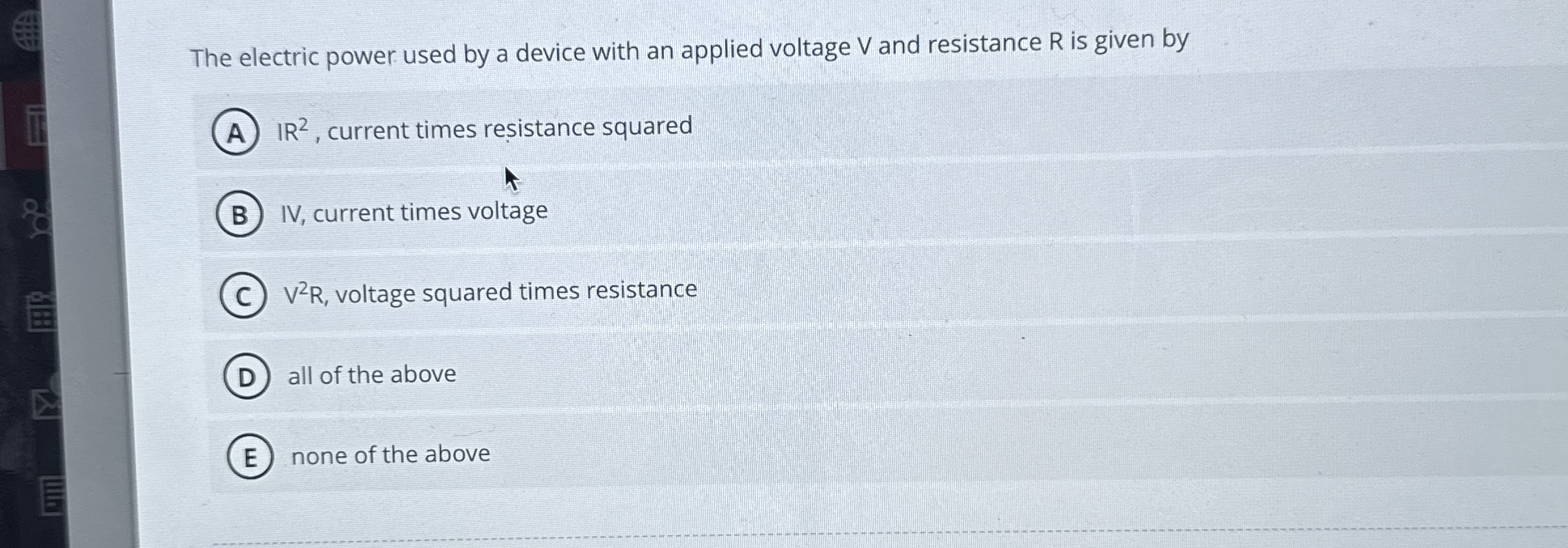 The electric power used by a device with an