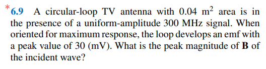 6 . 9 A circular - loop TV antenna with \ ( 0 . 0