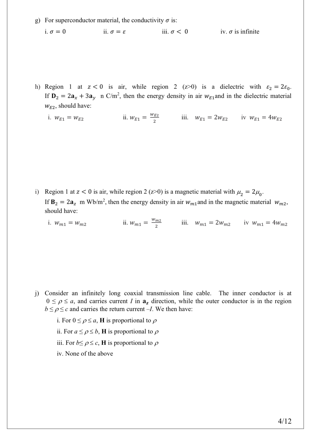 g ) For superconductor material, the conductivity