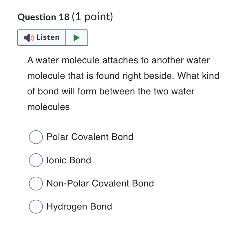 Question 1 8 ( 1 point ) A water molecule