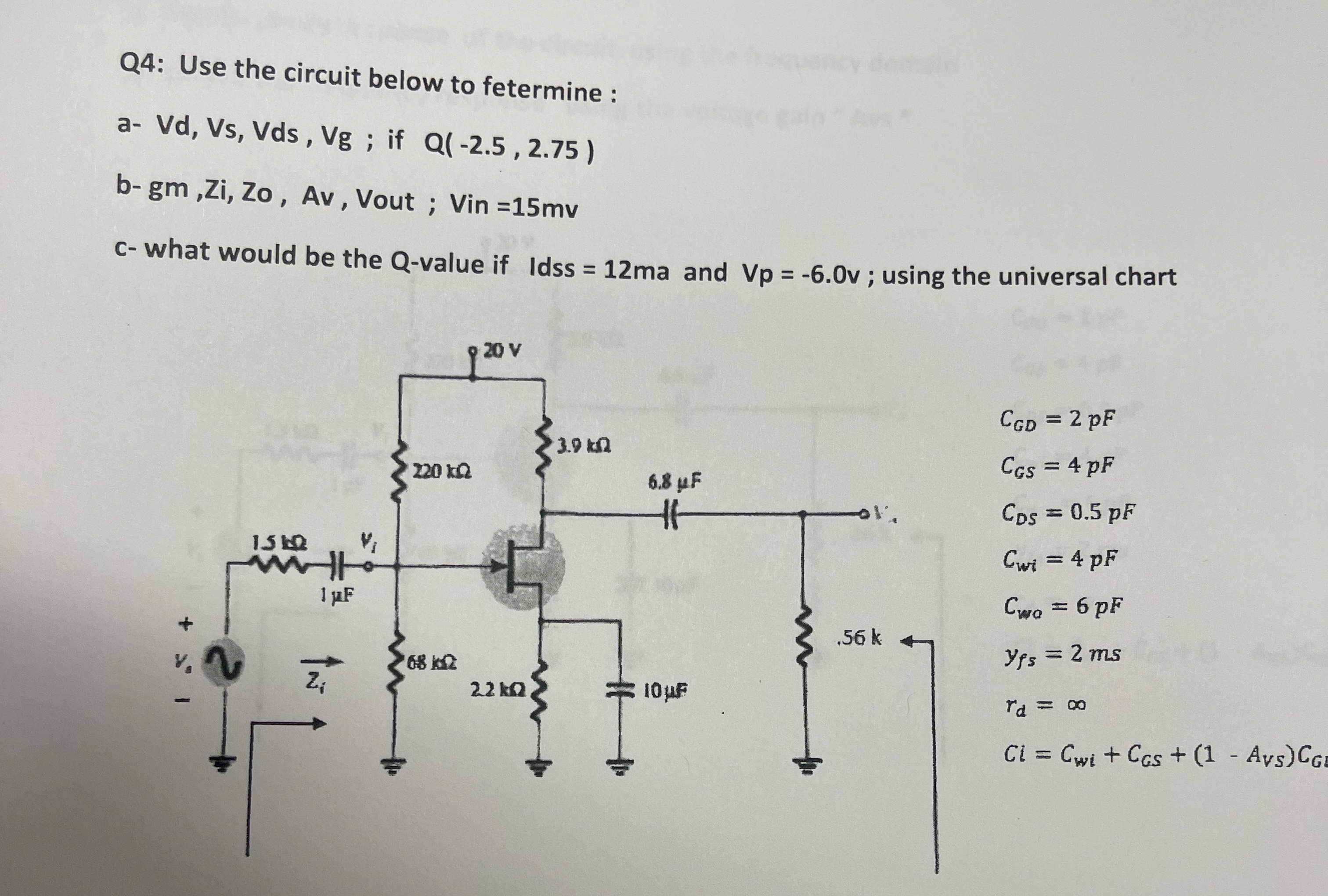 Q 4 : Use the circuit below to determine : a - V