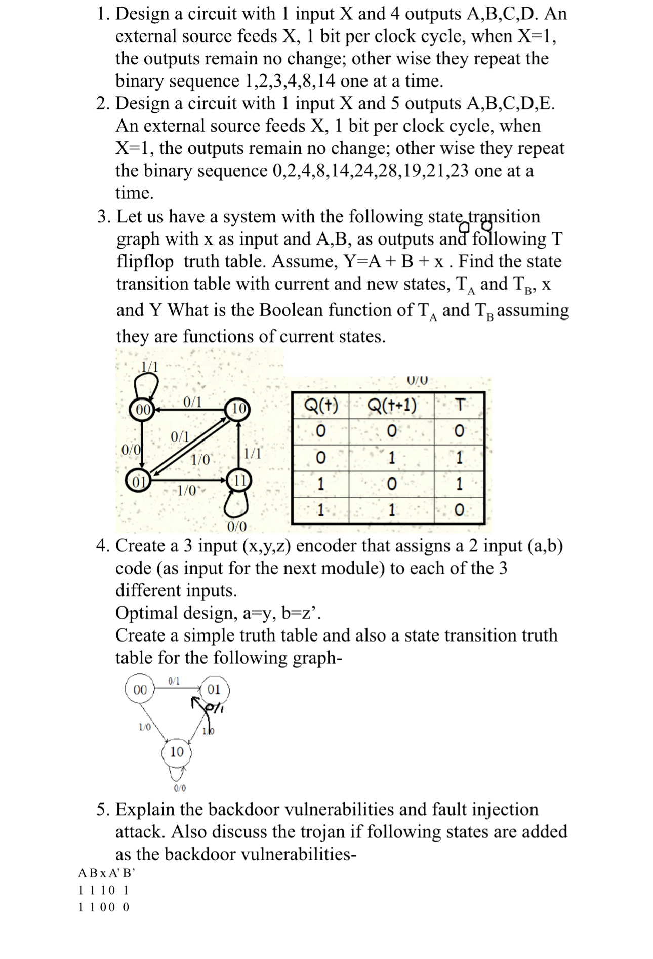 Design a circuit with 1 input x and 4 outputs A ,